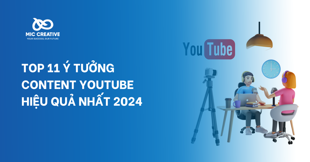 Cách làm content YouTube: Top 11 ý tưởng Content hiệu quả nhất 2024