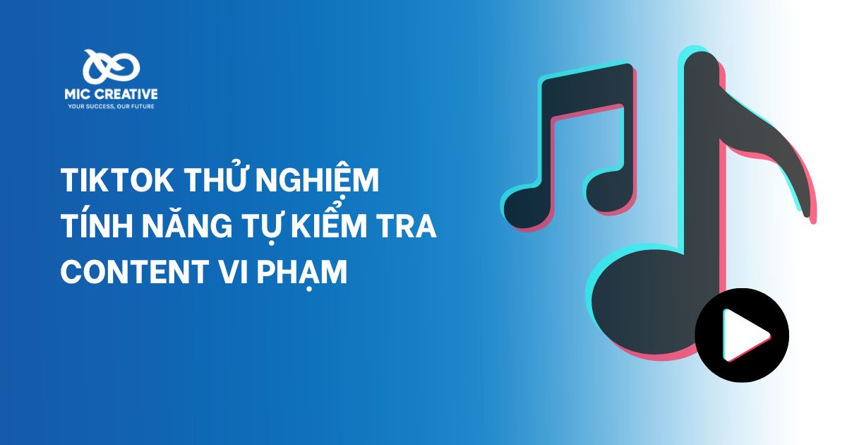 TikTok thử nghiệm tính năng tự kiểm tra Content vi phạm