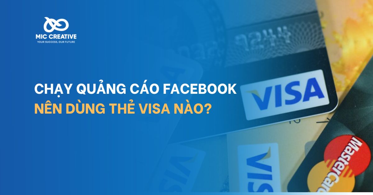 Chạy quảng cáo facebook nên dùng thẻ visa nào?