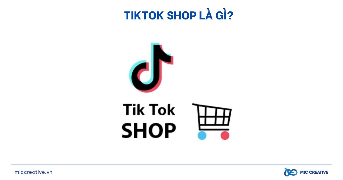 TikTok Shop là gì?