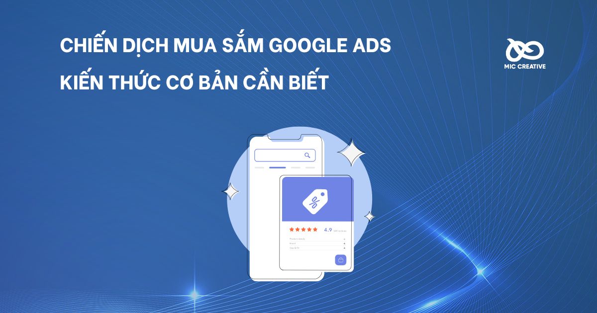 Chiến dịch Mua sắm Google Ads: kiến thức cơ bản cần biết