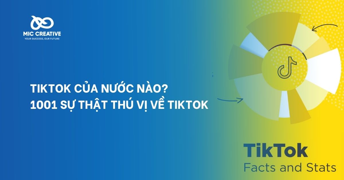 TikTok của nước nào? 1001 sự thật thú vị về TikTok