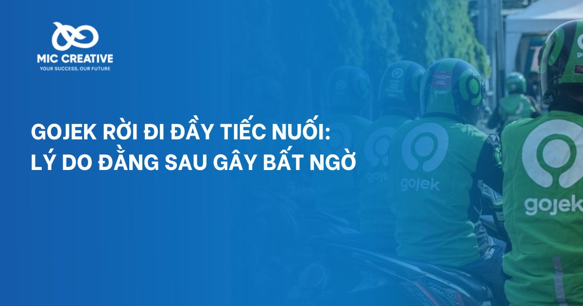 Gojek rời đi đầy tiếc nuối: Lý do đằng sau gây bất ngờ