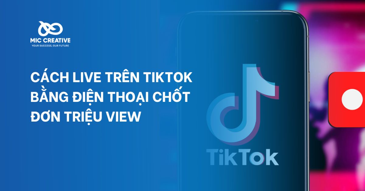 cách live trên tiktok bằng điện thoại