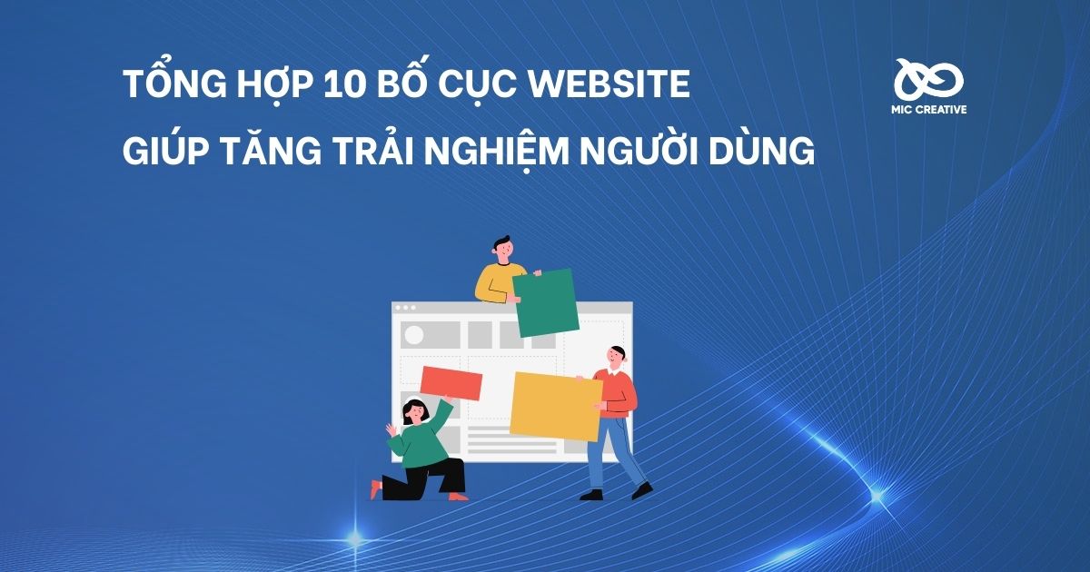 Tổng hợp 10 bố cục website giúp tăng trải nghiệm người dùng