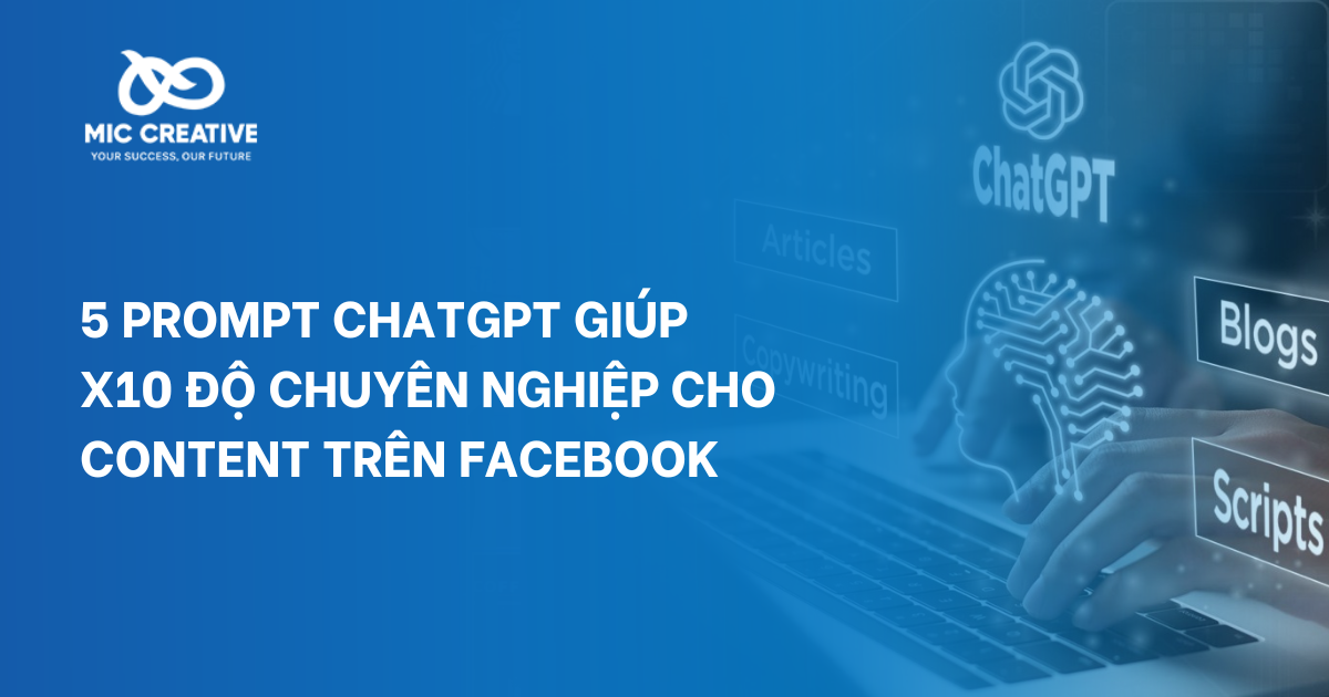 5 prompt ChatGPT giúp x10 độ chuyên nghiệp cho content trên Facebook