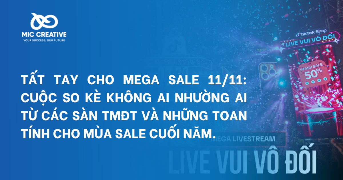 Tin tức - Kiến thức - Sự kiện cuoc so ke cac ong lon nganh tmdt mega sale 11 11