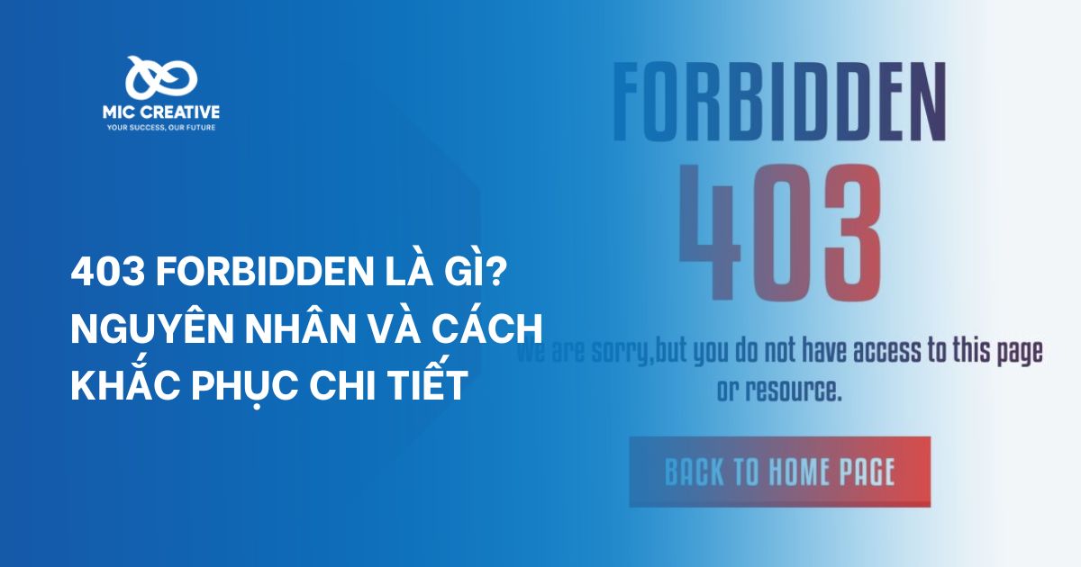 403 Forbidden là gì? Nguyên nhân và cách khắc phục chi tiết