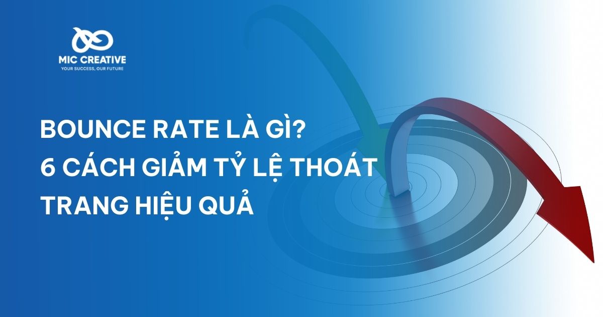 Bounce Rate là gì? 6 Cách giảm tỷ lệ thoát trang hiệu quả