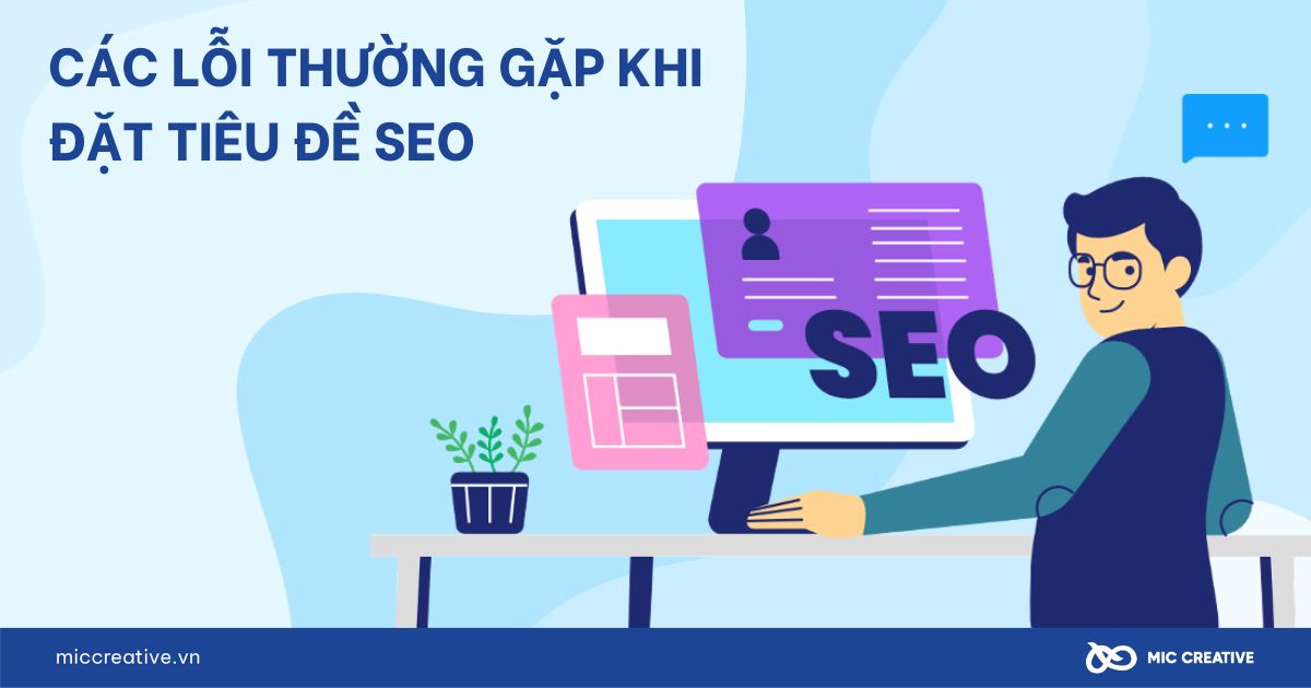 Những lỗi cần tránh khi viết SEO Title