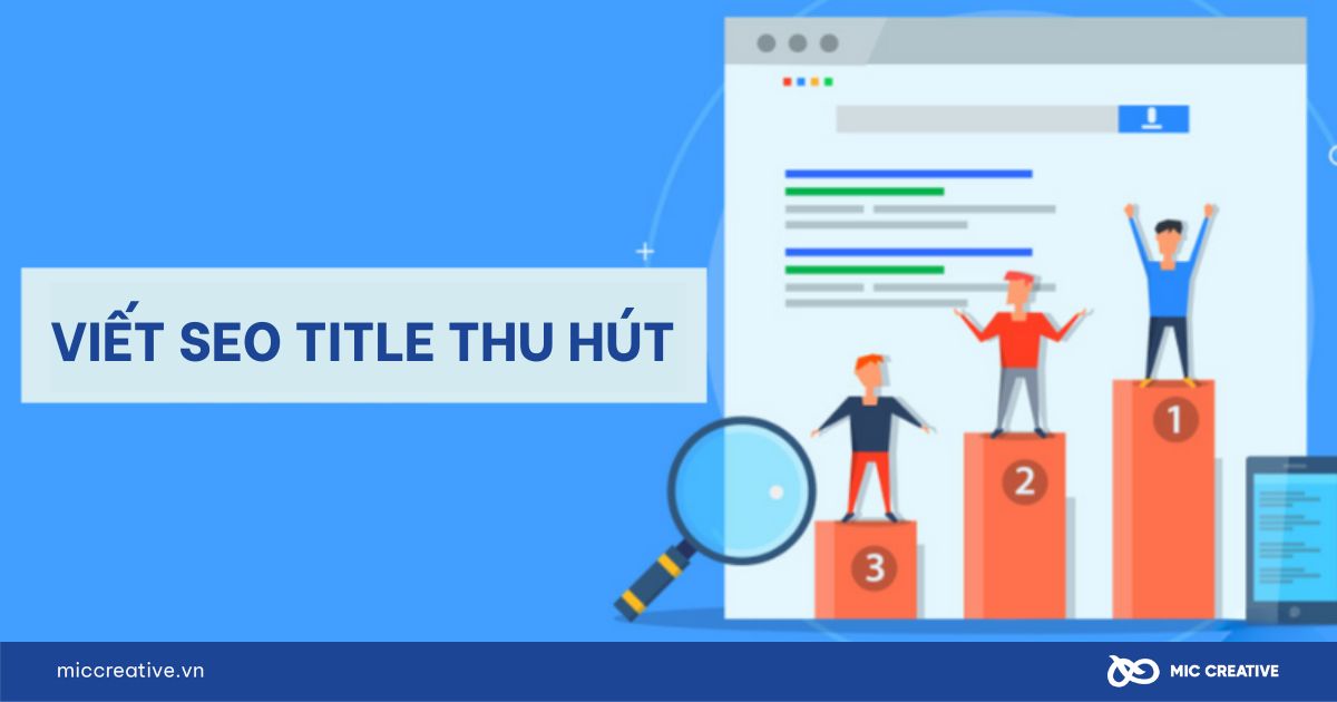 Một số kiểu viết SEO Title thu hút người đọc