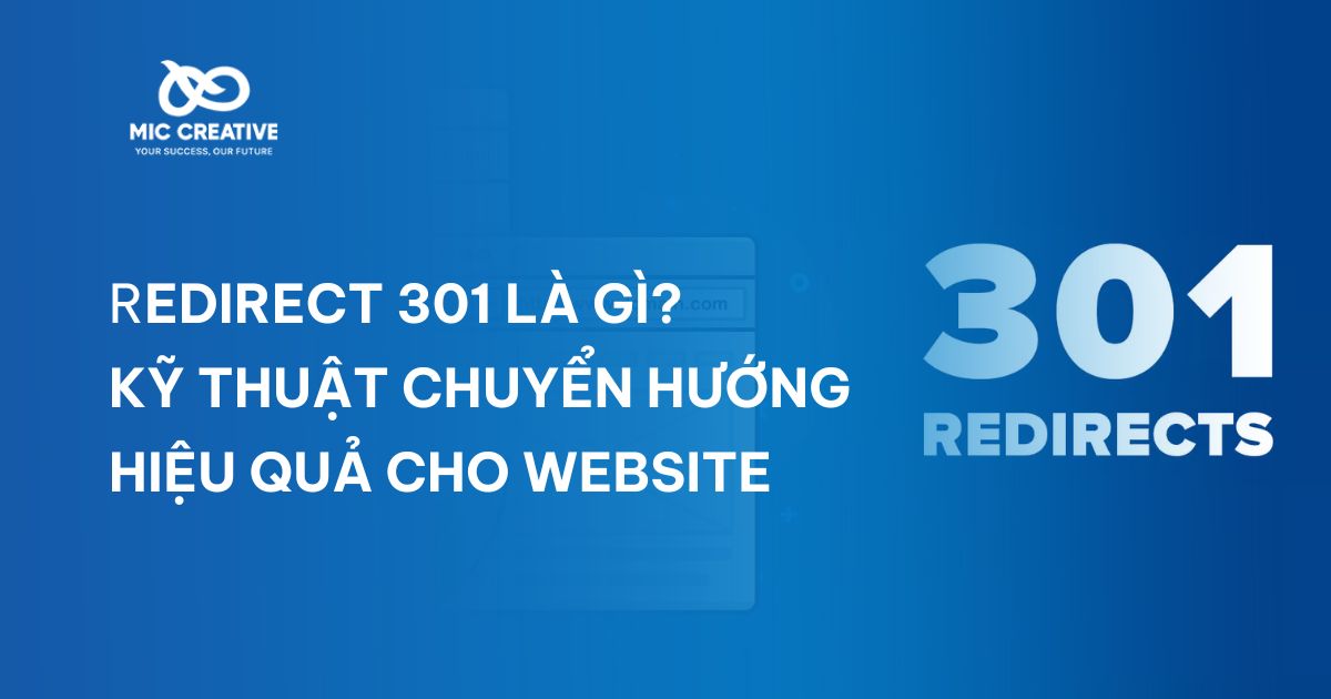 Redirect 301 là gì? Kỹ thuật chuyển hướng hiệu quả cho website