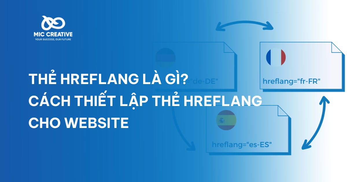 Thẻ Hreflang là gì? Cách thiết lập thẻ Hreflang cho Website