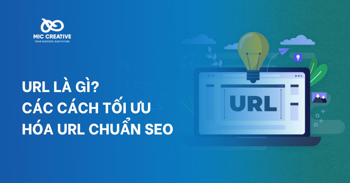 URL là gì? Các cách tối ưu hóa URL chuẩn SEO