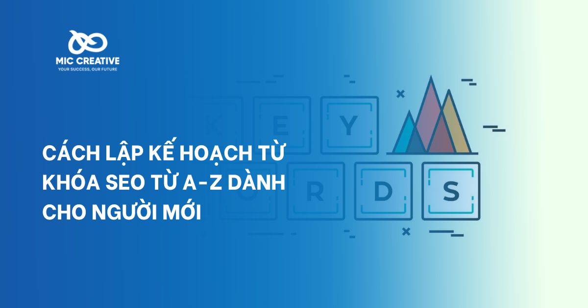 Cách lập kế hoạch từ khóa SEO từ A-Z dành cho người mới