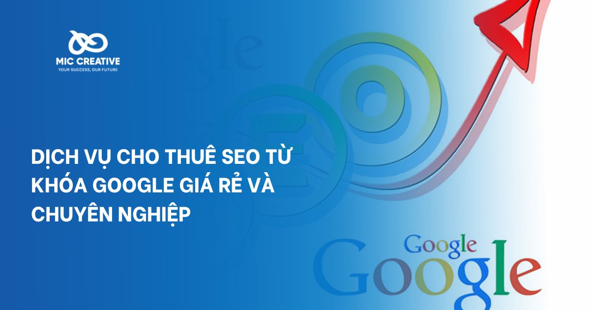 Dịch vụ cho thuê SEO từ khóa Google giá rẻ và chuyên nghiệp