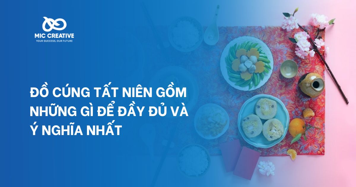 Đồ cúng tất niên gồm những gì để đầy đủ và ý nghĩa nhất