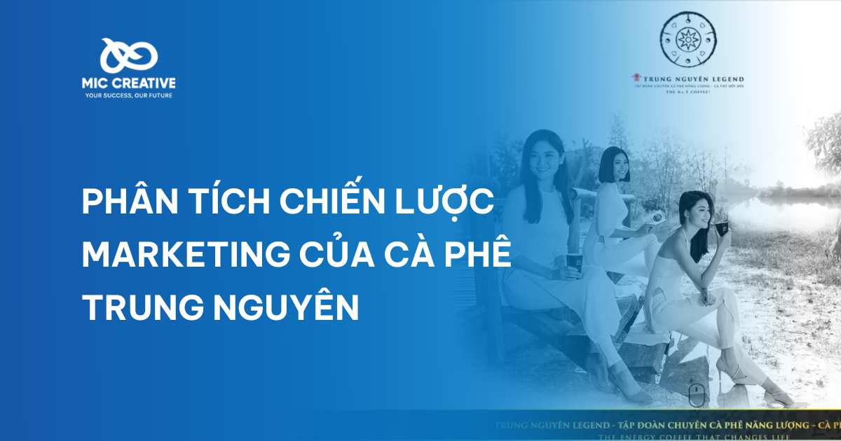 Phân tích chiến lược Marketing của cà phê Trung Nguyên