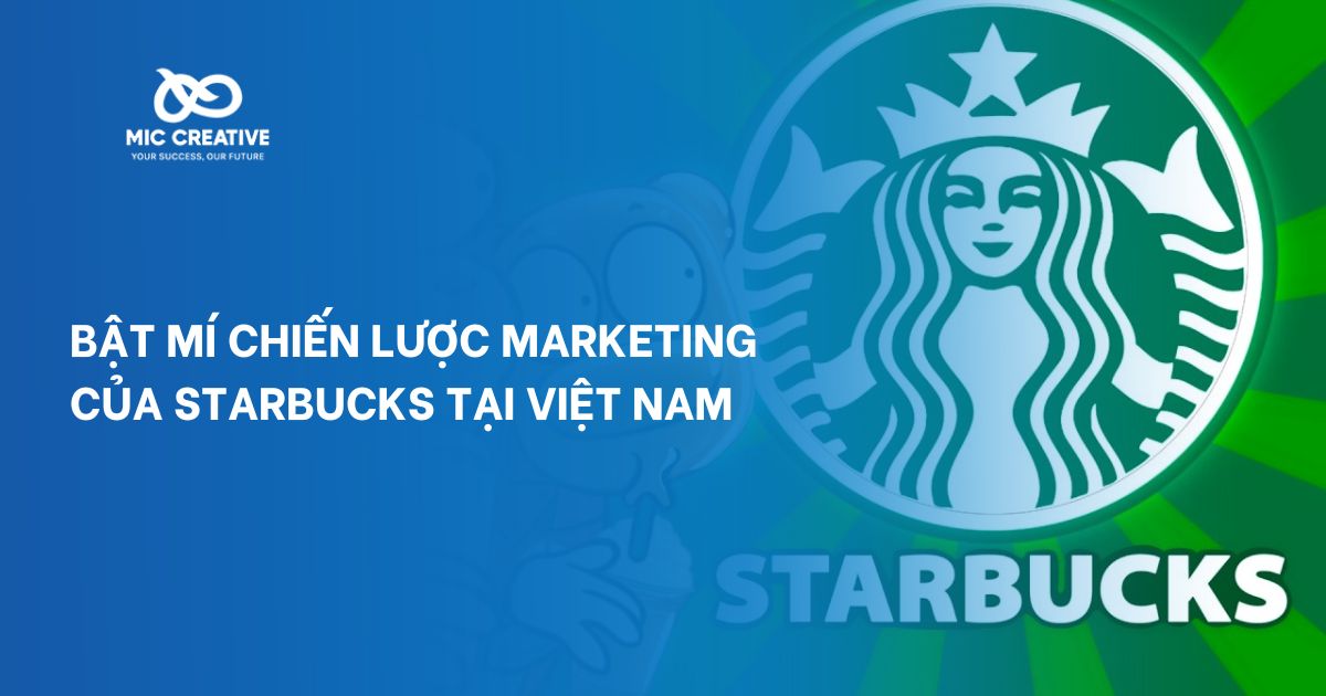 Bật mí chiến lược Marketing của Starbucks tại Việt Nam