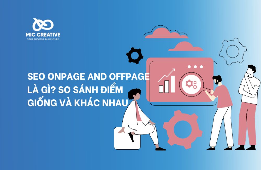 SEO Onpage and Offpage là gì? So sánh điểm giống và khác nhau