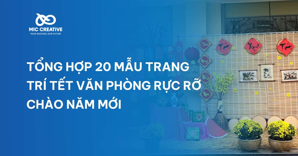 Tổng hợp 20 mẫu trang trí Tết văn phòng rực rỡ chào năm mới