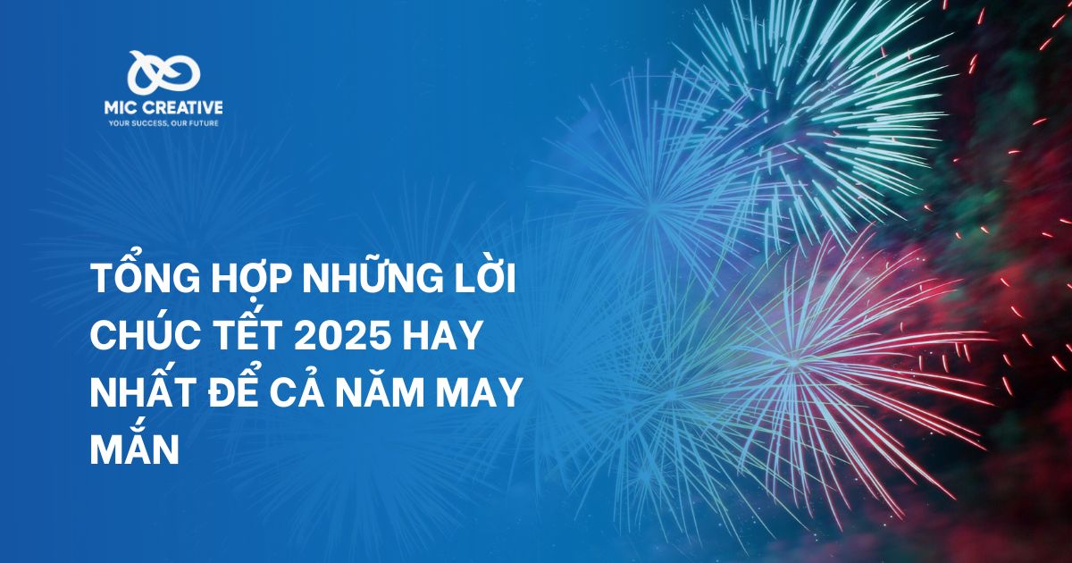 Tổng hợp những lời chúc Tết 2025 hay nhất để cả năm may mắn