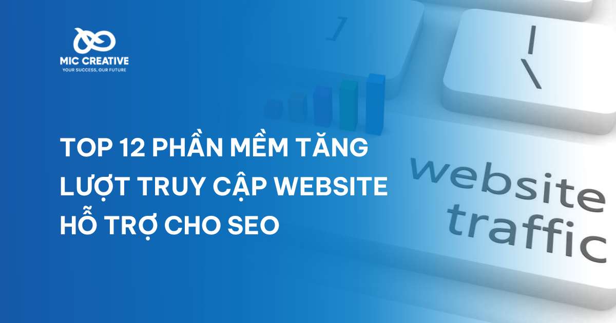 Top 12 phần mềm tăng lượt truy cập Website hỗ trợ cho SEO