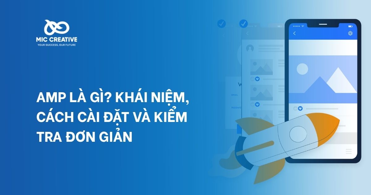 AMP là gì? Khái niệm, cách cài đặt và kiểm tra đơn giản