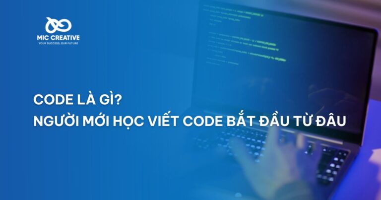 Code là gì? Định nghĩa, ứng dụng & cách học hiệu quả 2026