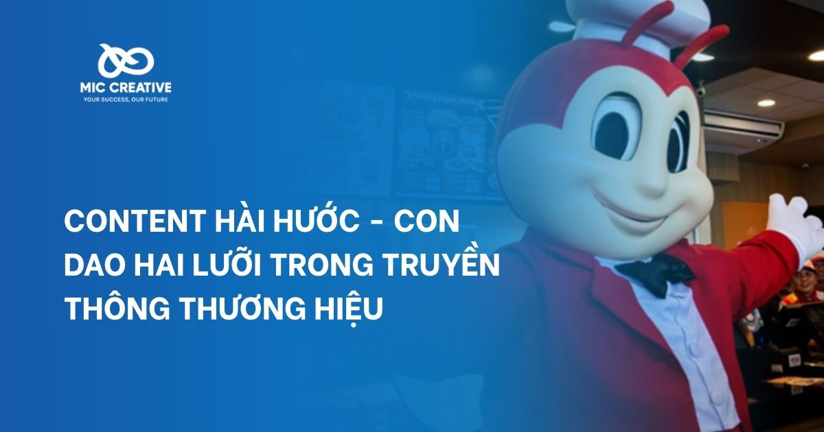 Content Hài Hước - Con Dao Hai Lưỡi Trong Truyền Thông Thương Hiệu