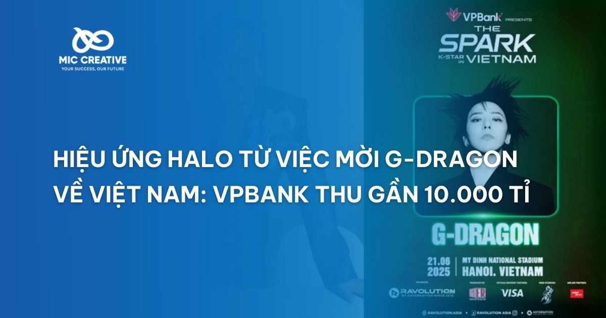 Hiệu ứng Halo từ việc mời G-Dragon về Việt Nam - VPBank thu gần 10.000 tỉ