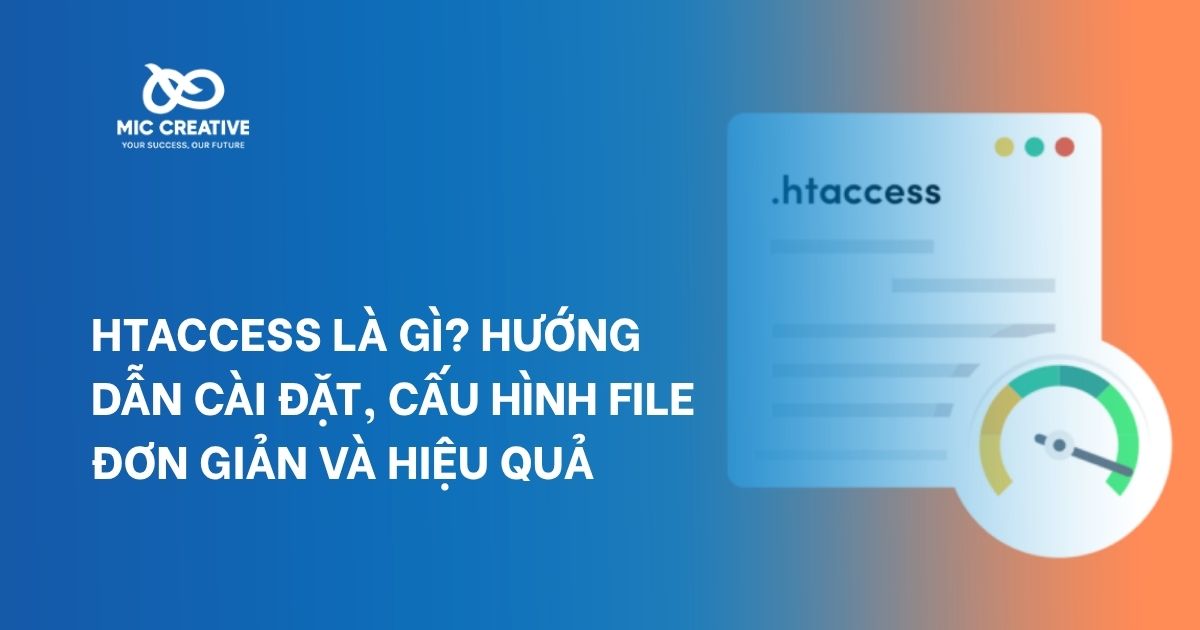Htaccess là gì? Hướng dẫn cài đặt, cấu hình file đơn giản và hiệu quả