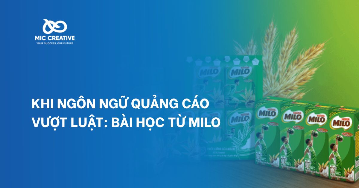Khi ngôn ngữ quảng cáo vượt luật: Bài học từ Milo
