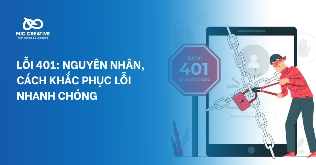 Lỗi 401 là gì? Cách khắc phục Error 401 nhanh chóng