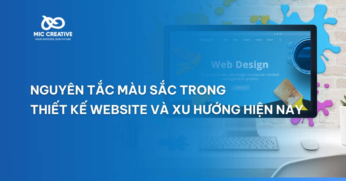 Nguyên tắc màu sắc trong thiết kế website & xu hướng hiện nay