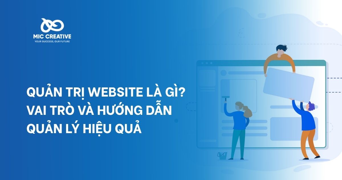 Quản trị Website là gì? Vai trò và hướng dẫn quản lý hiệu quả