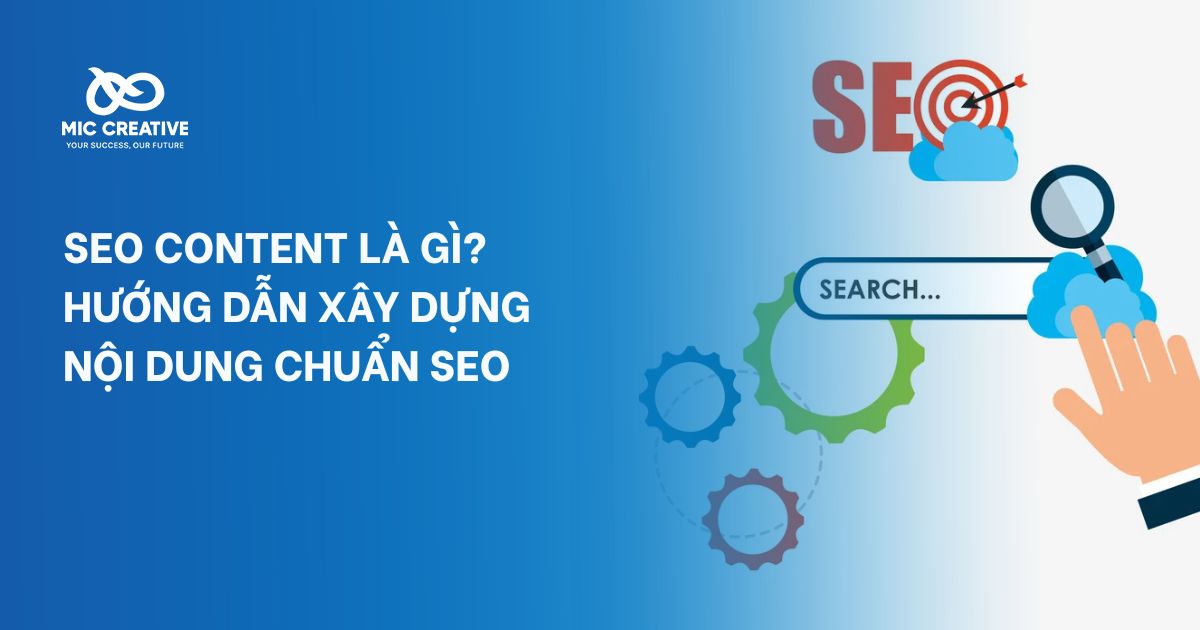 SEO Content là gì? Hướng dẫn xây dựng nội dung chuẩn SEO