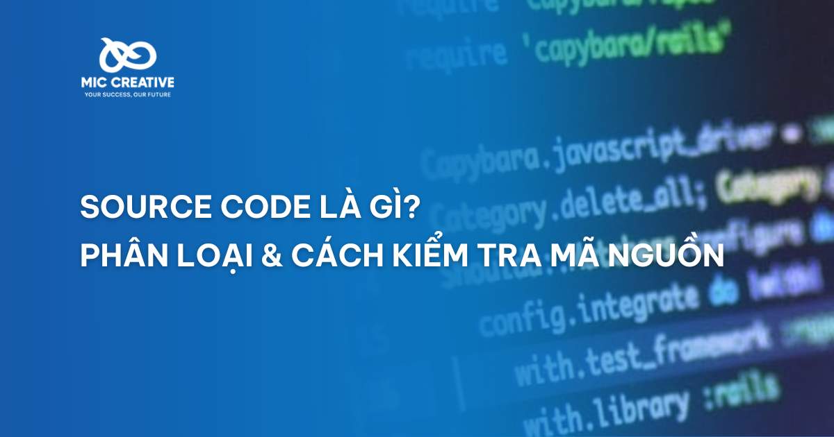 Source code là gì? Phân loại và cách kiểm tra mã nguồn
