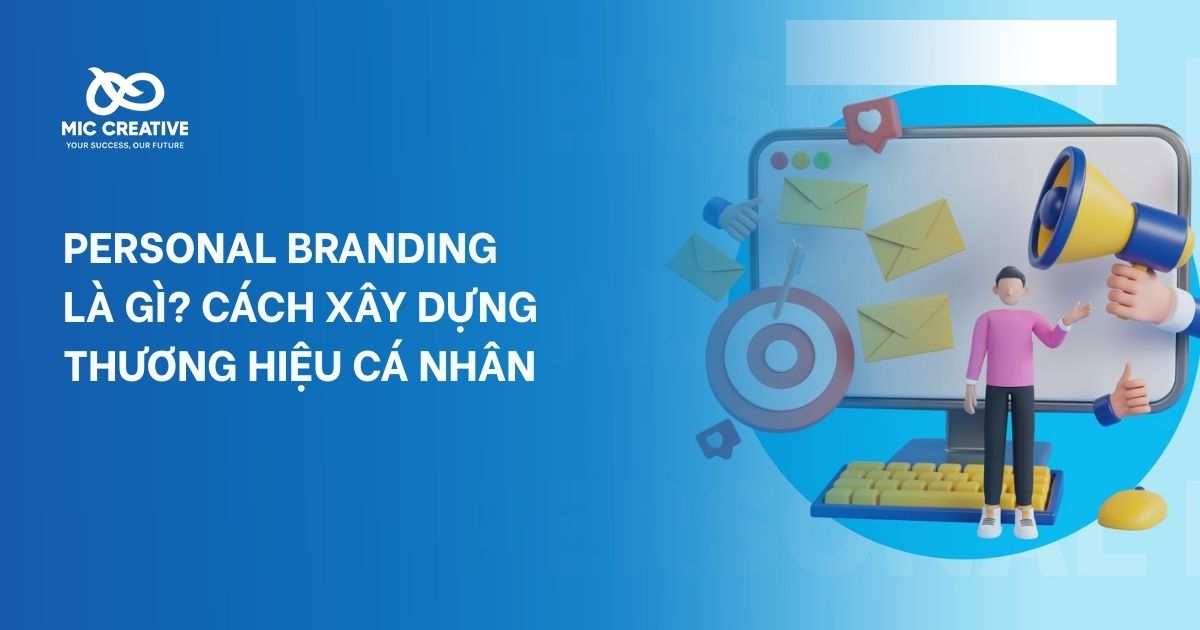 Personal branding là gì? Cách xây dựng thương hiệu cá nhân