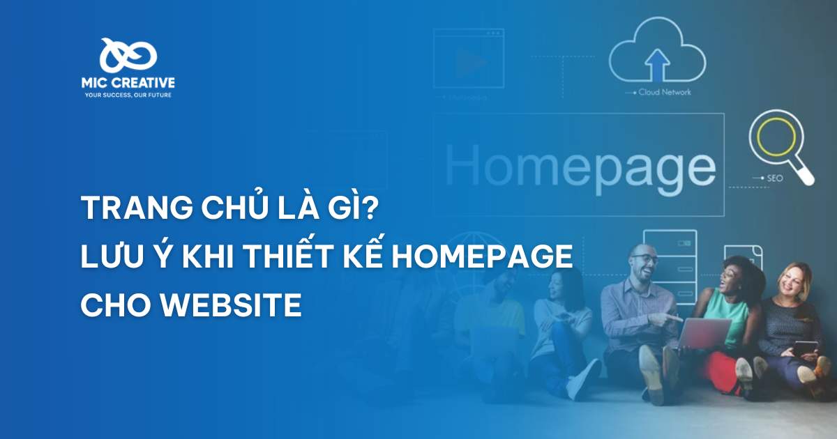 Trang chủ là gì? Lưu ý khi thiết kế homepage cho website