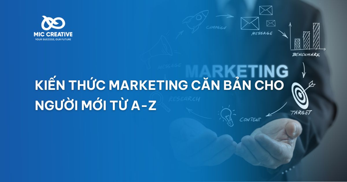 Kiến thức Marketing căn bản cho người mới từ A-Z