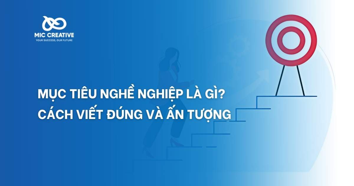 Mục tiêu nghề nghiệp là gì? Cách viết đúng và ấn tượng