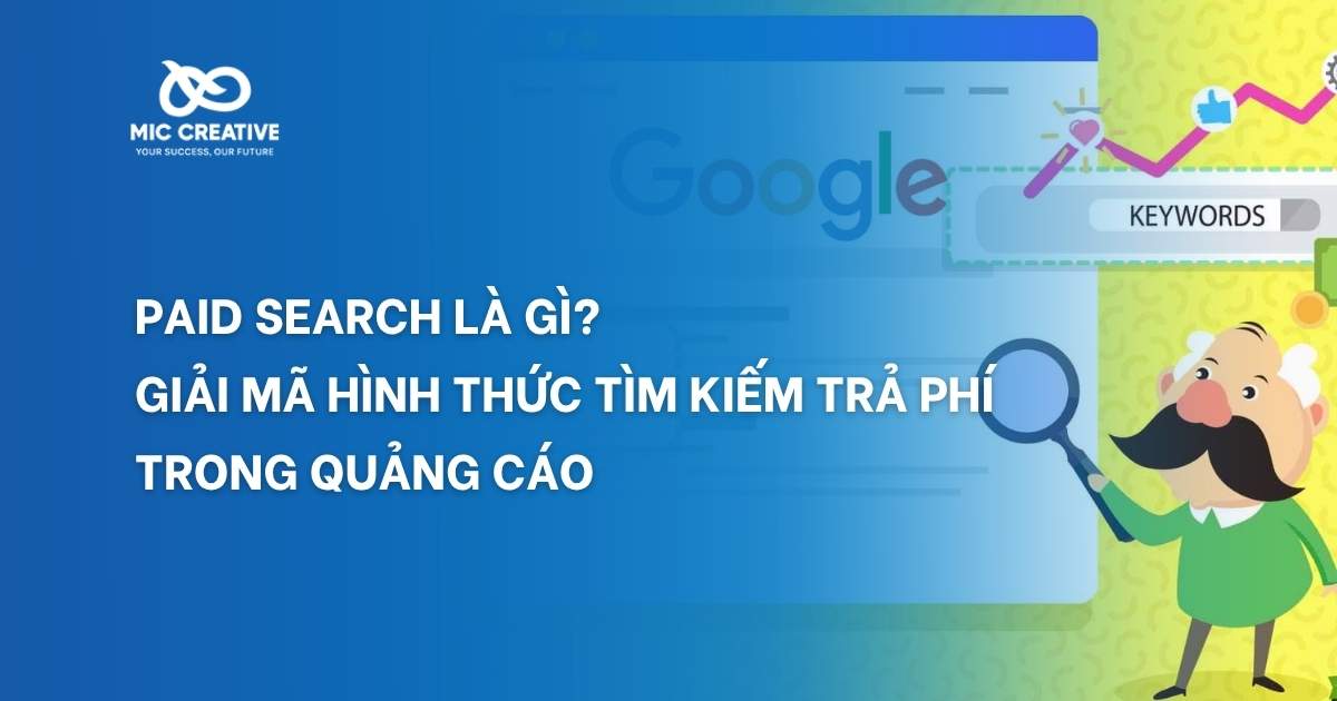 Paid search là gì? Giải mã tìm kiếm có trả phí trong quảng cáo