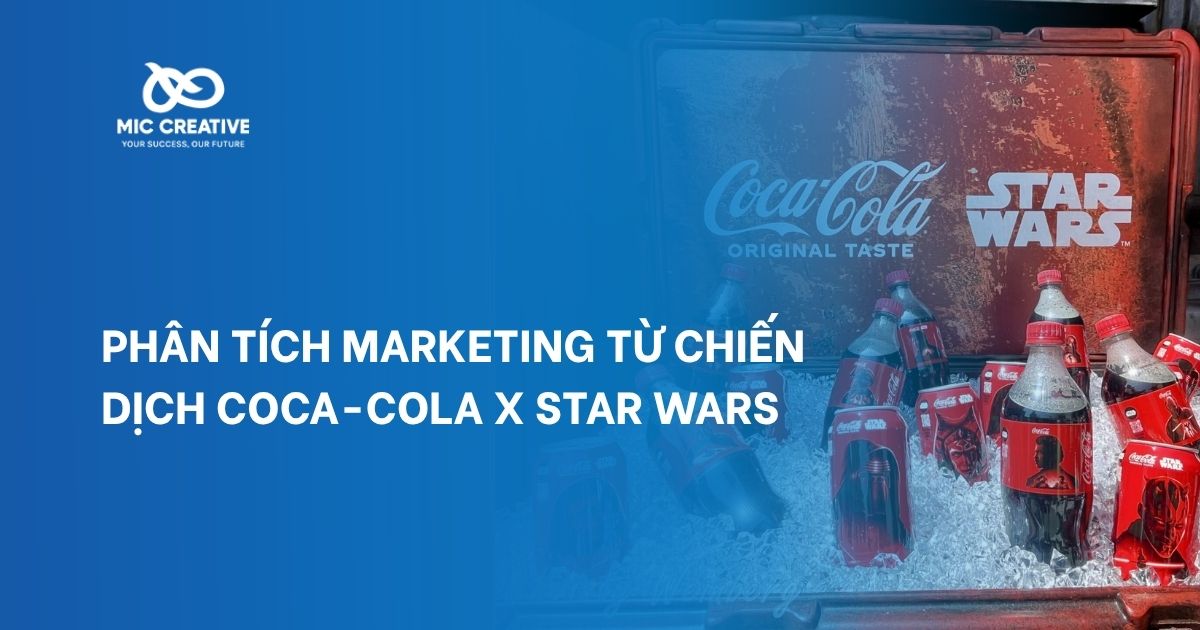 Phân tích Marketing từ chiến dịch Coca-Cola x Star Wars