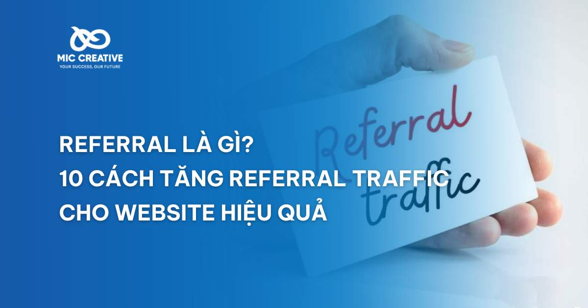 Referral là gì? 10 cách tăng referral traffic cho website