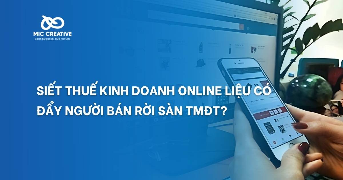 Siết thuế kinh doanh online liệu có đẩy người bán rời sàn TMĐT?
