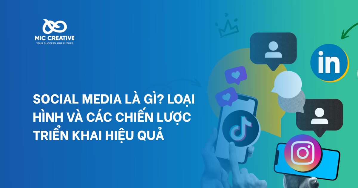 Social Media là gì? Loại hình và các chiến lược triển khai hiệu quả