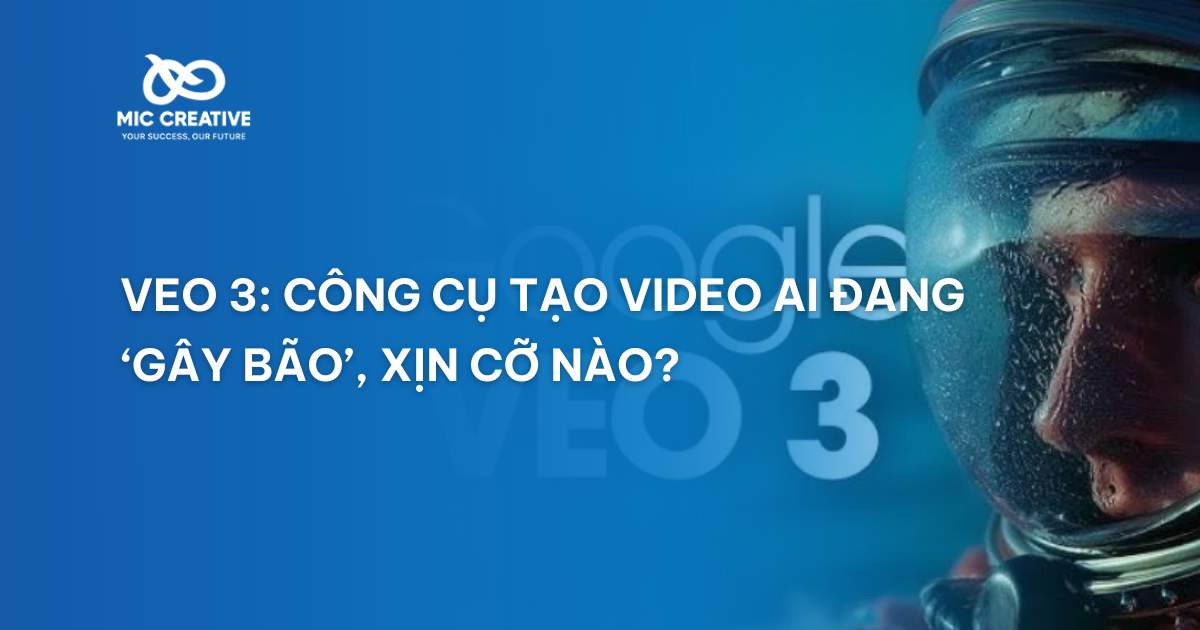 Veo 3: Công cụ tạo video AI đang 'gây bão', xịn cỡ nào?