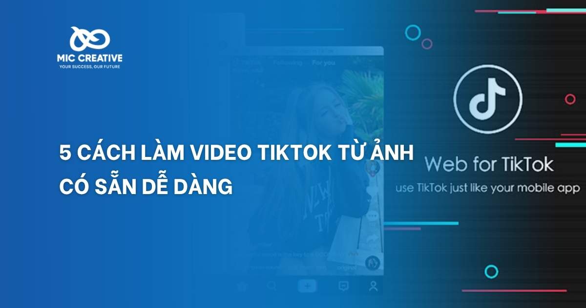 cách làm video tiktok từ ảnh có sẵn
