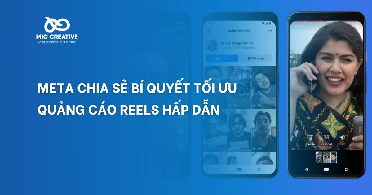 Meta chia sẻ bí quyết tối ưu quảng cáo Reels hấp dẫn